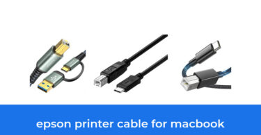 - The Top 6 Best Epson Printer Cable For Macbook In 2023: According To Reviews.