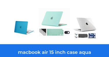 - The Top 9 Best Macbook Air 15 Inch Case Aqua In 2023: According To Reviews.