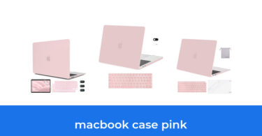 - The Top 8 Best Macbook Case Pink In 2023: According To Reviews.