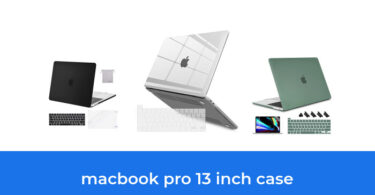 - The Top 10 Best Macbook Pro 13 Inch Case In 2023: According To Reviews.