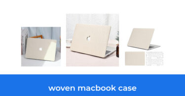 - The Top 9 Best Woven Macbook Case In 2023: According To Reviews.