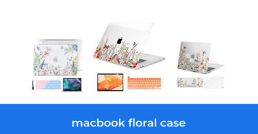- The Top 10 Best Macbook Floral Case In 2023: According To Reviews.