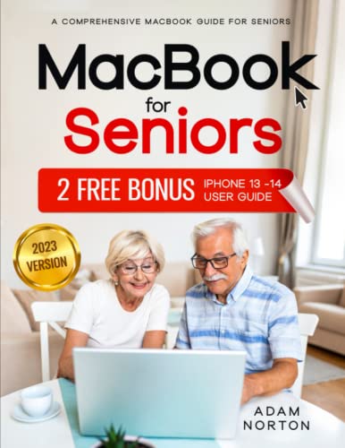 Macbook For Seniors: A Comprehensive Macbook Guide For Seniors...