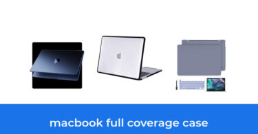 - The Top 10 Best Macbook Full Coverage Case In 2023: According To Reviews.