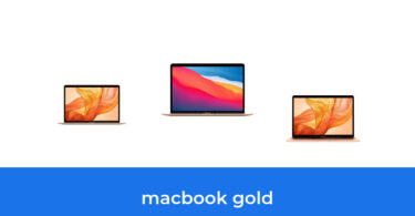 - The Top 7 Best Macbook Gold In 2023: According To Reviews.