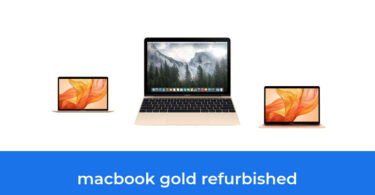 - The Top 7 Best Macbook Gold Refurbished In 2023: According To Reviews.