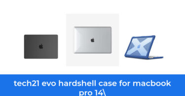 - The Top 10 Best Tech21 Evo Hardshell Case For Macbook Pro 14 In 2023: According To Reviews.